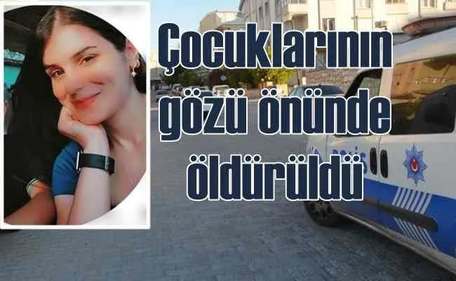 Sibel Aygan cinayeti | Çocuklarının önünde öldürüldü