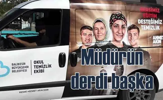 Milli Eğitim Müdürü, okulları belediyeye temizletmedi