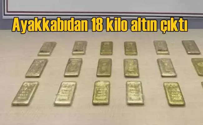 Ayakkabılar içinde 18 kilo altın çıktı