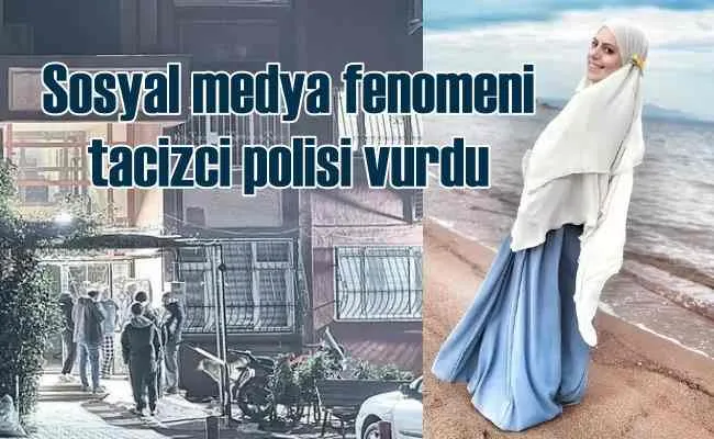 Sosyal medya fenomeni Büşra Karademir, tacizci polisi vurdu