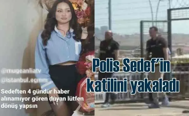 Sedef Güler cinayeti | Polis katil zanlısını yakaladı