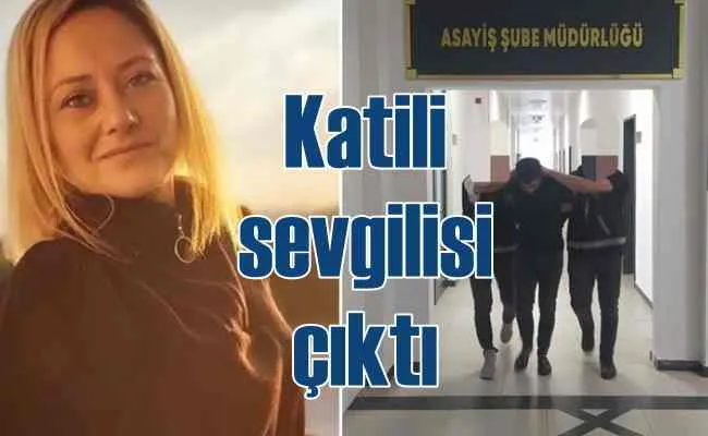 Nuhbe Yılmaz cinayeti | Katili erkek arkadaşı çıktı