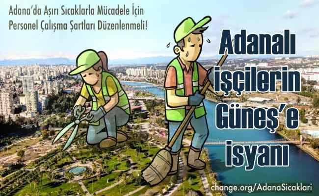 Adana’da İşçileri Çalışmak Değil, Sıcak Yoruyor