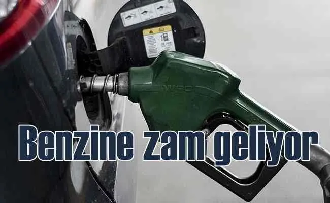 Benzine yarından itibaren 1.20 TL zam geliyor