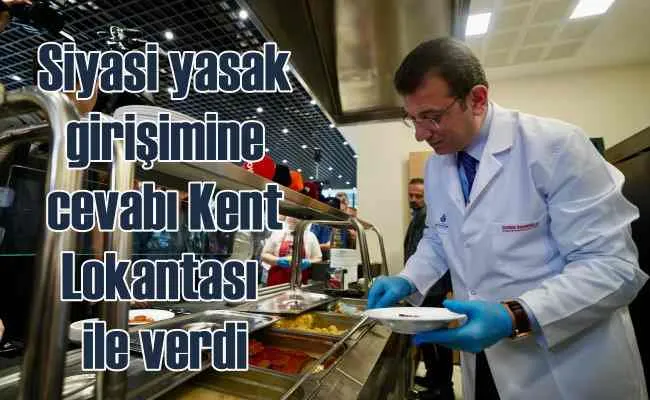 Kent Lokantası açılışında siyasi yasak yorumu | Tam bir sefillik