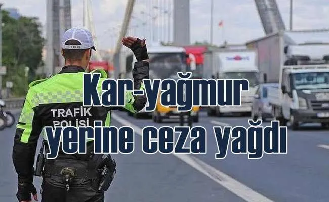 Trafikte yılın ilk üç haftasında ceza yağmuru