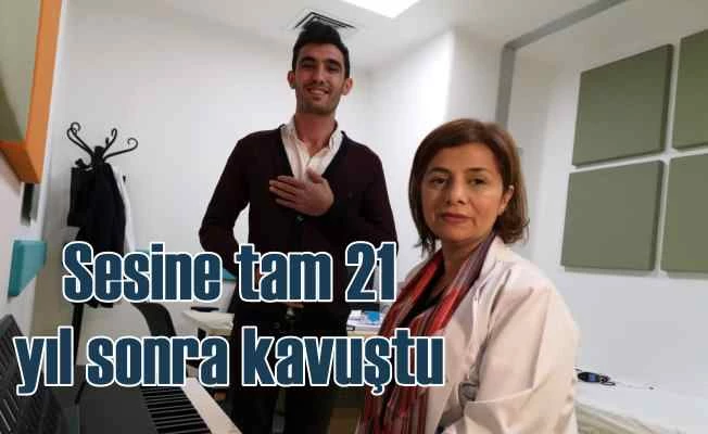 21 Yıl Sonra Erkek Sesine Kavuştu