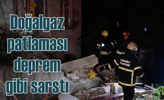 Doğalgaz patlaması deprem gibi sarstı