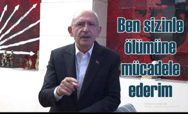 Kılıçdaroğlu | Ey çeteler! Bay Kemal asla yolundan dönmez