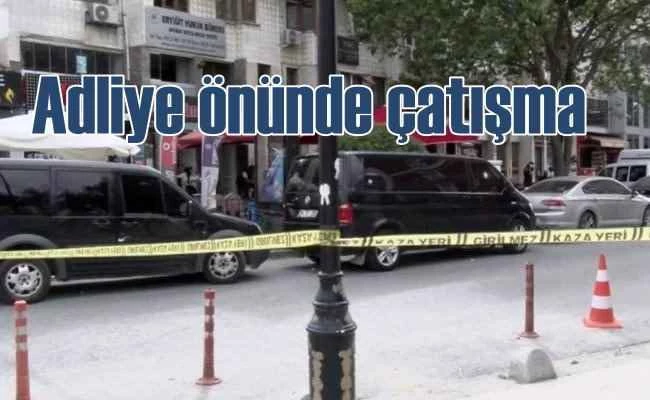 Adliye önünde silahlı çatışma | Gözaltılar var