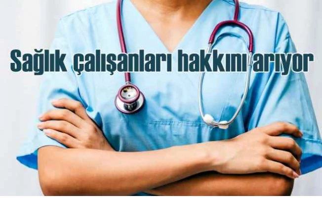 Sağlık çalışanları iş bıraktı | SABİM öncülüğünde hak talebi