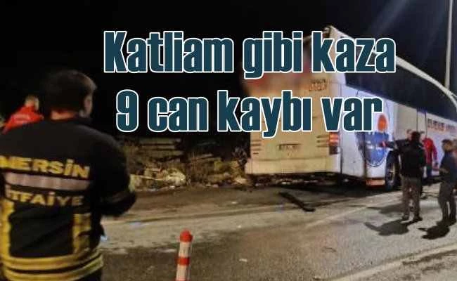 Mersin Aydıncık'ta feci kaza 9 ölü var